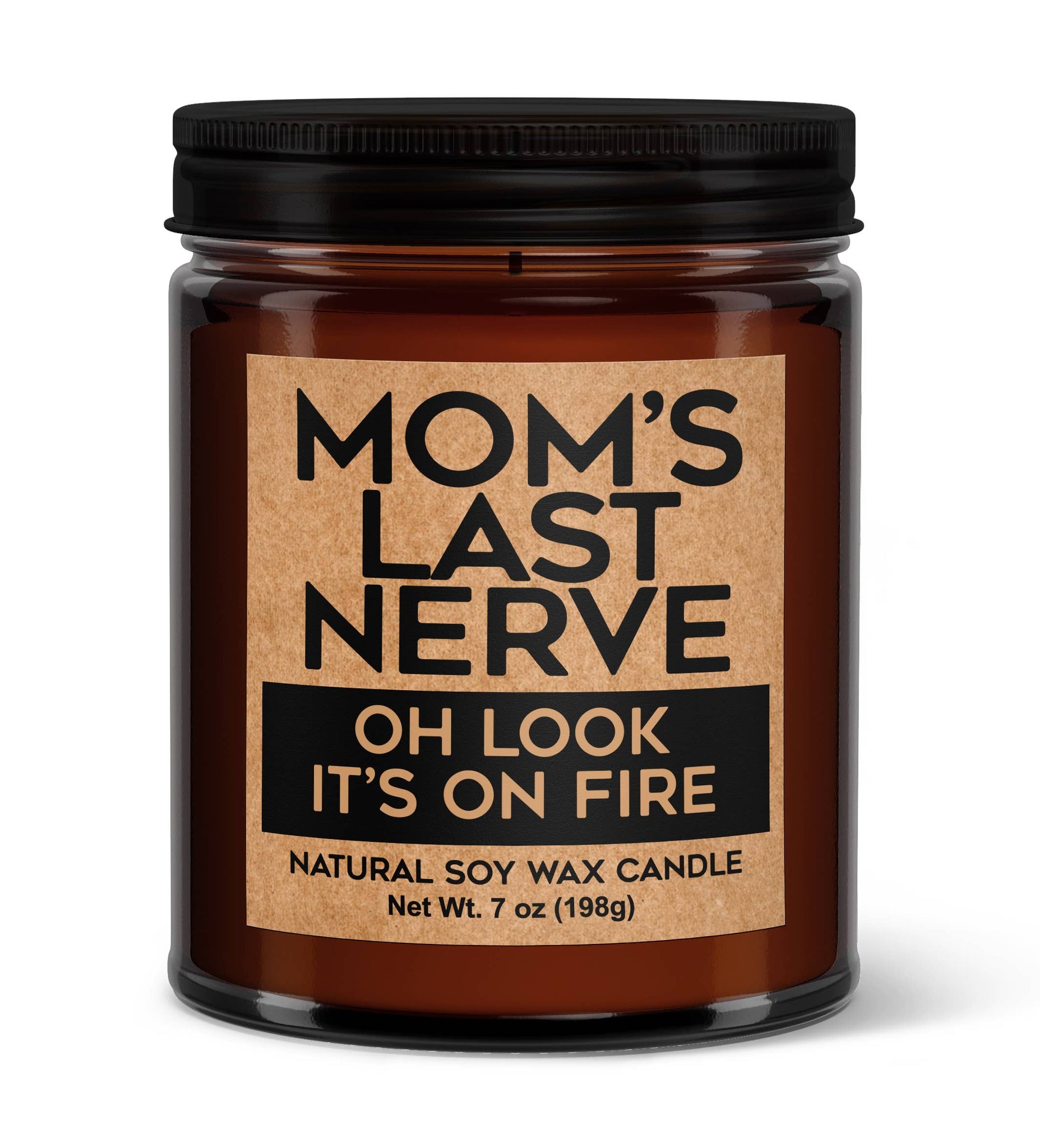 Mom's Last - Nerve Oh Look It's On Fire Soy Candle