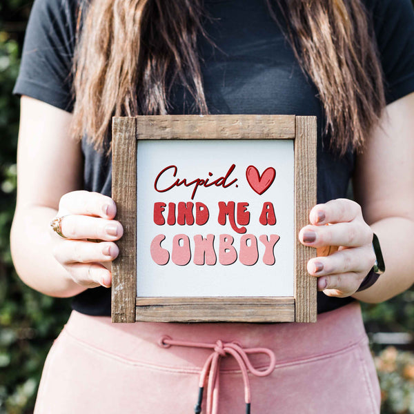 Cupid, Find Me a Cowboy Sign